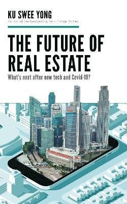Cover for Ku Swee Yong · The Future of  Real Estate (Paperback Bog) (2021)