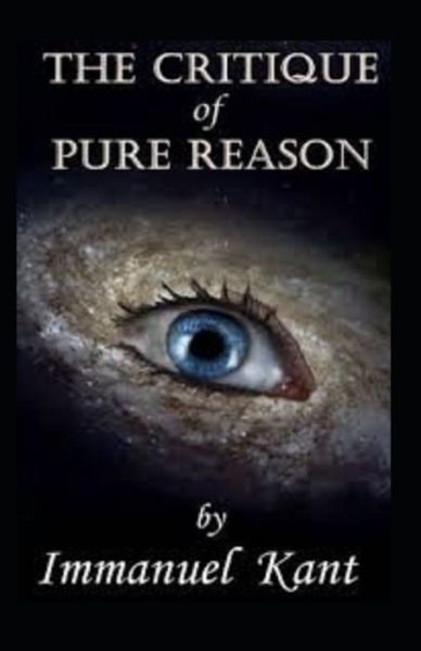 Critique of Pure Reason - Immanuel Kant - Books - Independently Published - 9798501839441 - May 10, 2021