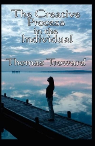 Cover for Thomas Troward · The Creative Process In The Individual: Illustrated Edition (Paperback Book) (2021)