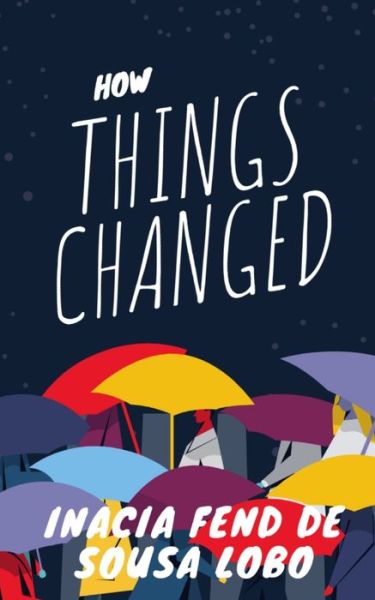 Cover for Inacia Fend de Sousa Lobo · How Things Changed (Paperback Book) (2021)