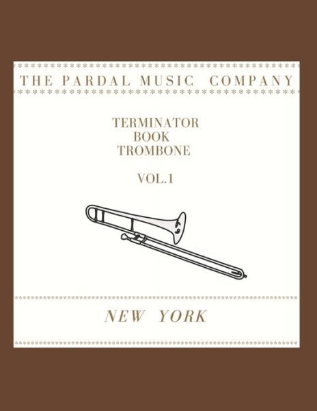 Cover for Jose Pardal Merza · TERMINATOR BOOK TROMBONE Vol.1: New York (Paperback Book) (2021)