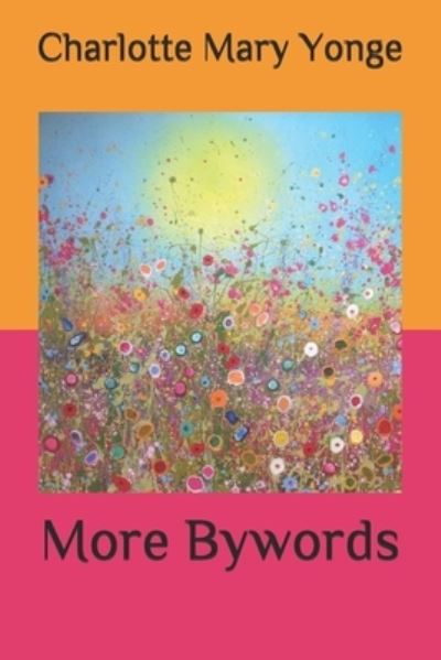 Cover for Charlotte Mary Yonge · More Bywords (Paperback Book) (2020)