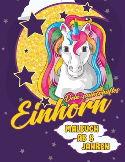 Cover for Cafe Coloré Club · Dein zauberhaftes Einhorn. Malbuch ab 8 Jahren. (Pocketbok) (2020)