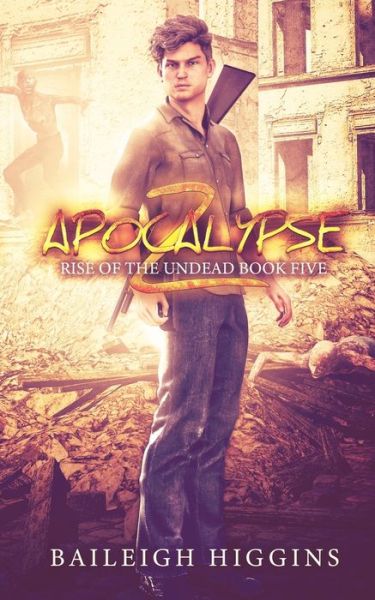 Cover for Baileigh Higgins · Apocalypse Z: Book 5 - Rise of the Undead (Paperback Book) (2020)