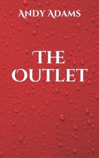 Cover for Andy Adams · The Outlet (Paperback Book) (2021)
