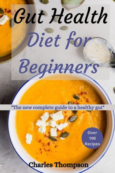 Cover for Charles Thompson · Gut health diet for beginners (Paperback Book) (2021)