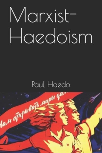 Cover for Paul Haedo · Marxist-Haedoism (Paperback Book) (2021)