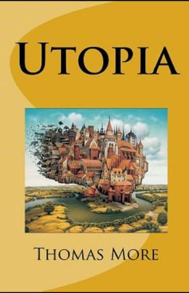 Utopia Annotated - Thomas More - Livros - Independently Published - 9798732640441 - 3 de abril de 2021