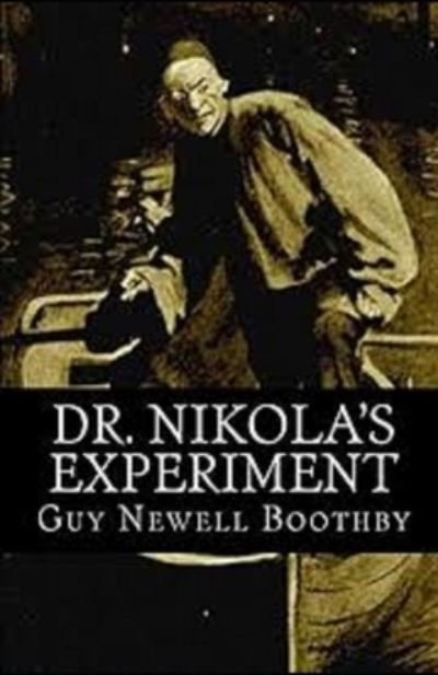 Cover for Guy Boothby · Dr. Nikola's Experiment Illustrated (N/A) (2021)