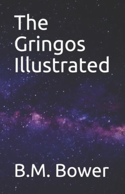 Cover for B M Bower · The Gringos Illustrated (Paperback Book) (2021)