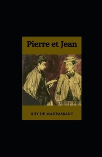 Cover for Guy de Maupassant · Pierre et Jean illustree (Paperback Book) (2021)