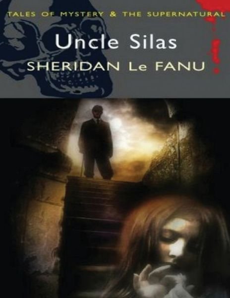 Cover for Sheridan Le Fanu · Uncle Silas (Annotated) (Paperback Book) (2021)