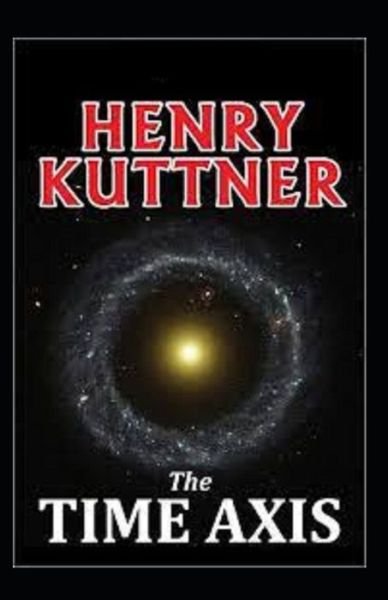 Cover for Henry Kuttner · The Time Axis (Paperback Book) (2021)