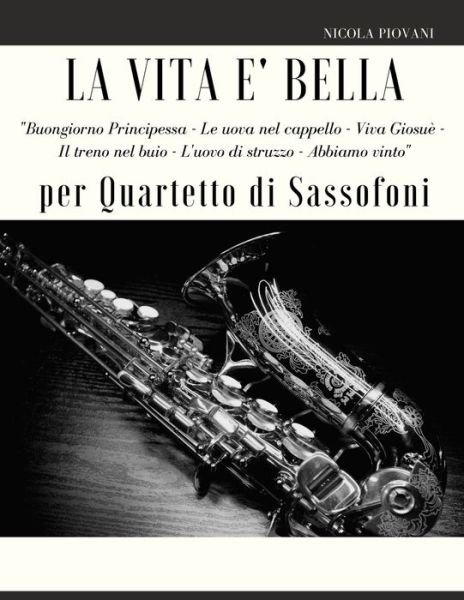 Cover for Giordano Muolo · La Vita e bella per Quartetto di Sassofoni (Paperback Book) (2021)
