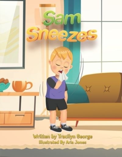 Cover for Tracilyn George · Sam Sneezes (Paperback Book) (2021)