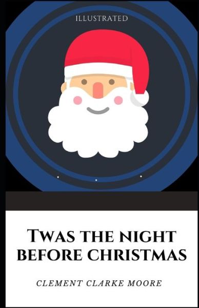 Cover for Clement C Moore · Twas the night before christmas illustrated (Paperback Book) (2021)