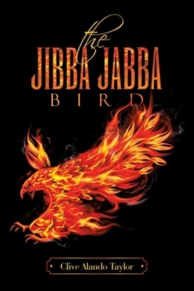 Cover for Clive Alando Taylor · Jibba Jabba Bird (Book) (2024)