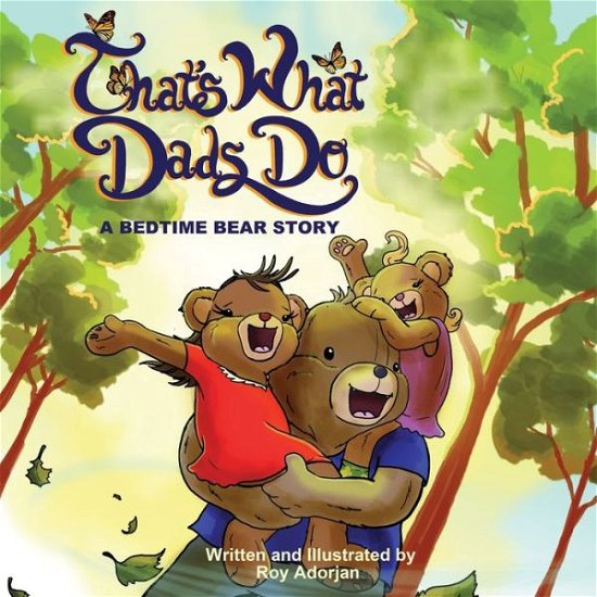 Cover for Roy Adorjan · That's What Dads Do: A Bedtime Bear Story - A Bedtime Bear Story (Paperback Bog) (2022)