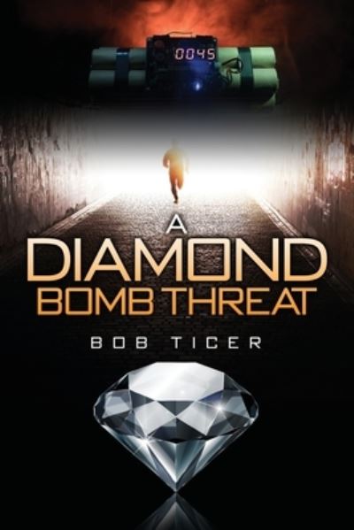 Cover for Bob Ticer · A Diamond Bomb Threat (Paperback Book) (2022)