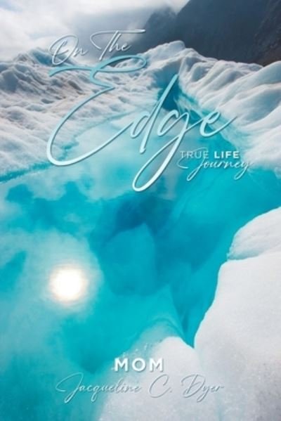 Cover for Mom · On The Edge: True Life Journey (Taschenbuch) (2022)