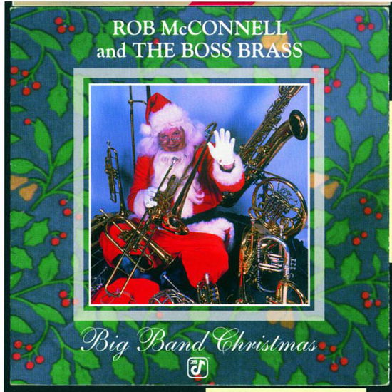 Cover for Rob Mcconnell &amp; the Boss Brass · Big Band Christmas (CD) (2007)