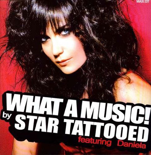 Star Tattooed Feat. Daniela-what a Musuc! - LP - Musikk - ULM - 0600753045442 - 10. desember 2007