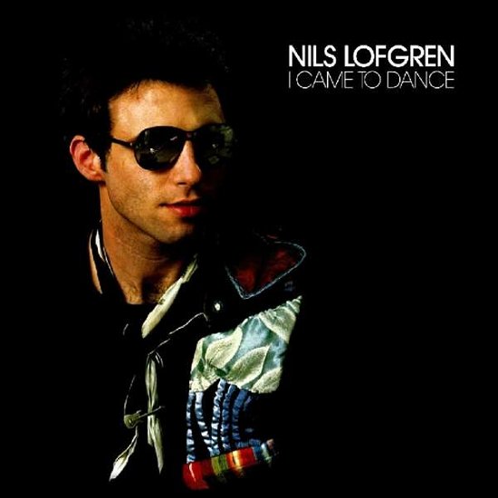 I Came To Dance - Nils Lofgren - Música - MUSIC ON CD - 0600753821442 - 4 de outubro de 2018