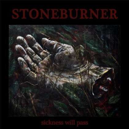 Cover for Stoneburner · Sickness Will Pass (LP) (2012)