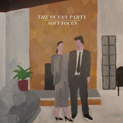 Cover for Ocean Party · Soft Focus (CD) (2014)