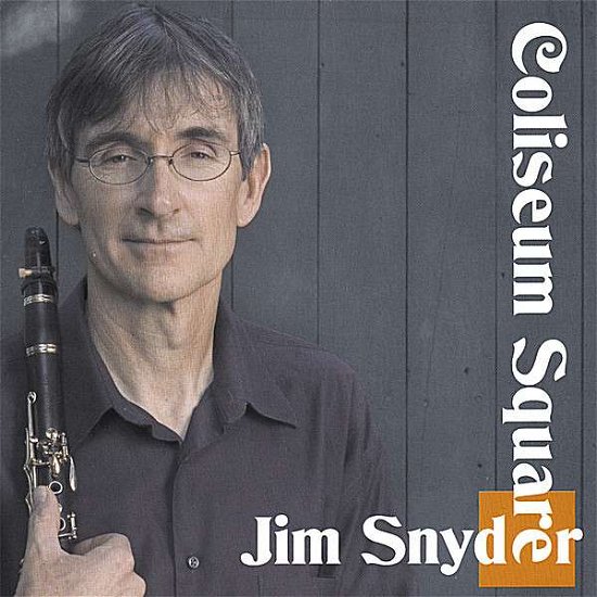 Cover for Jim Snyder · Coliseum Square (CD) (2007)