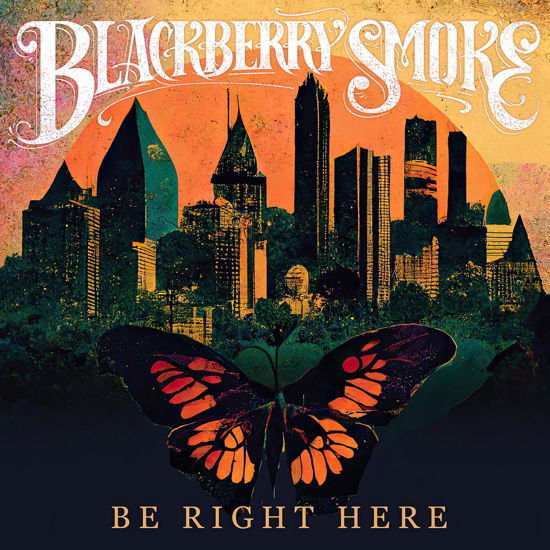 Be Right Here - Blackberry Smoke - Musiikki - 3 Legged Records - 0860009197442 - perjantai 16. helmikuuta 2024