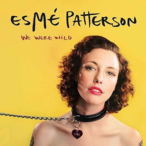 Cover for Esme Patterson · We Were Wild (LP) (2016)