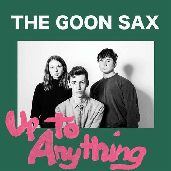 Up To Anything - Goon Sax - Muziek - CHAPTER MUSIC - 0934334404442 - 15 april 2016