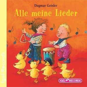 Alle Meine Lieder - Dagmar Geisler - Musikk - IGEL RECORDS - 4013077998442 - 12. mars 2010