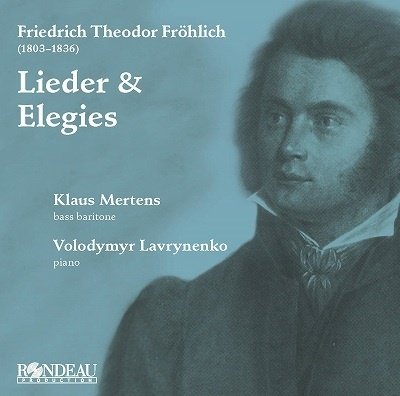 Cover for Friedrich Theodor Fröhlich (1803-1836) · Lieder (CD)