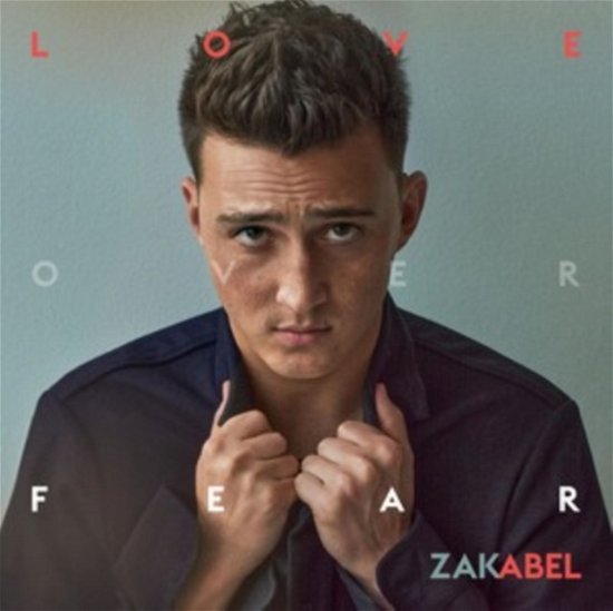 Cover for Zak Abel · Love Over Fear (CD) (2023)