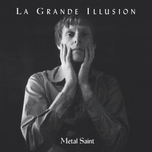 Cover for La Grande Illusion · Metal Saint (CD) (2012)