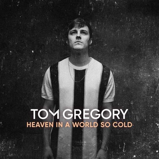 Heaven in a World So Cold - Tom Gregory - Música -  - 4251603232442 - 18 de setembro de 2020