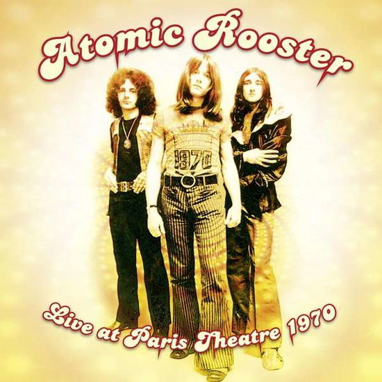 Cover for Atomic Rooster · Live At Paris Theatre 1970 (10&quot;) (2018)