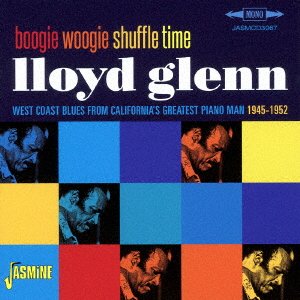Cover for Lloyd Glenn · Boogie Woogie Shuffle Time West Coast Blues from California's Greatest P (CD) [Japan Import edition] (2016)
