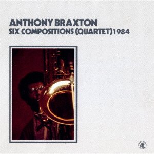 Cover for Anthony Braxton · Six Compositions (quartet) 1984 (CD) [Japan Import edition] (2021)