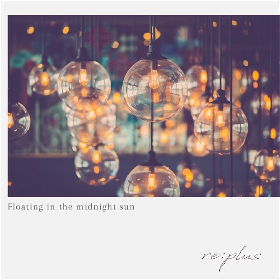 Cover for Re:Plus · Floating In The Midnight Sun (CD) [Japan Import edition] (2021)