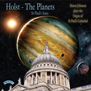 Holst: The Planets / St.Pauls Suite / The Organ Of St.Pauls Cathedral. London - Simon Johnson - Musik - PRIORY RECORDS - 5028612211442 - 11 maj 2018