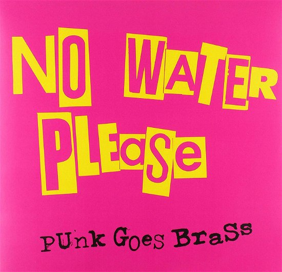 Cover for No Water Please · Punk Goes Brass (LP) (2019)