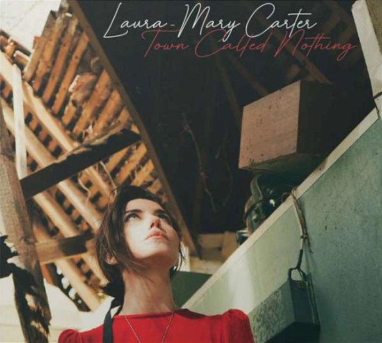 Cover for Laura-mary Carter · Town Called Nothing (CD) (2022)