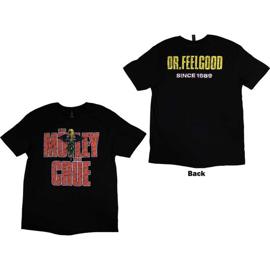 Motley Crue Unisex T-Shirt: Dr Feelgood Since 1989 (Back Print) - Mötley Crüe - Merchandise -  - 5056737250442 - April 10, 2024