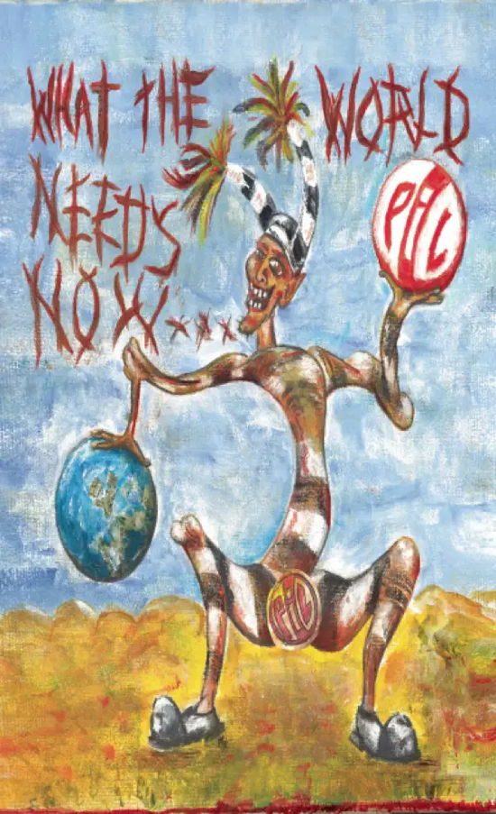 What The World Needs Now - Public Image Limited - Music - PiL Official - 5063176011442 - 20 kwietnia 2024