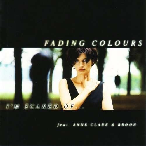 Cover for Fading Colours · I Am Scared Of... (CD) (2003)