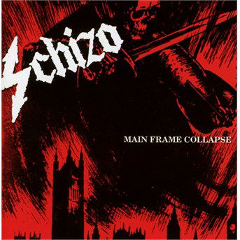 Cover for Schizo · Main Frame Collapse (CD) [Reissue edition] (2016)