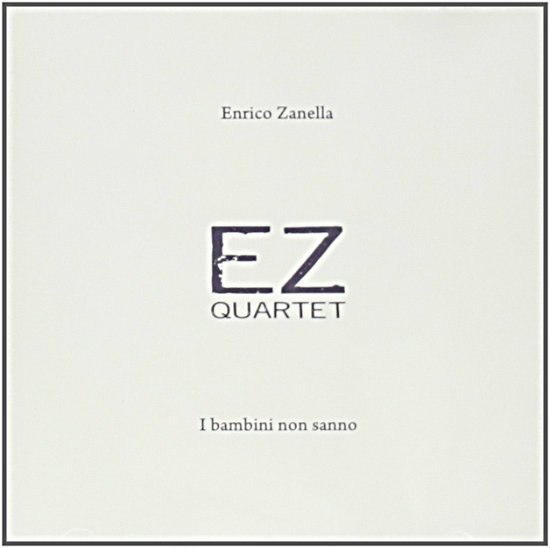 Cover for Ez Quartet · I Bambini Non Sanno (CD) (2012)